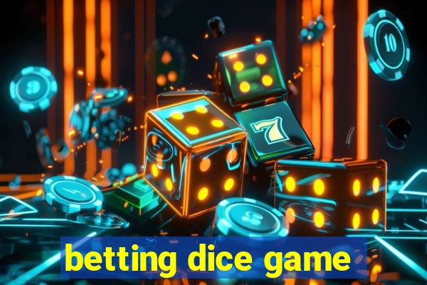 betting dice game