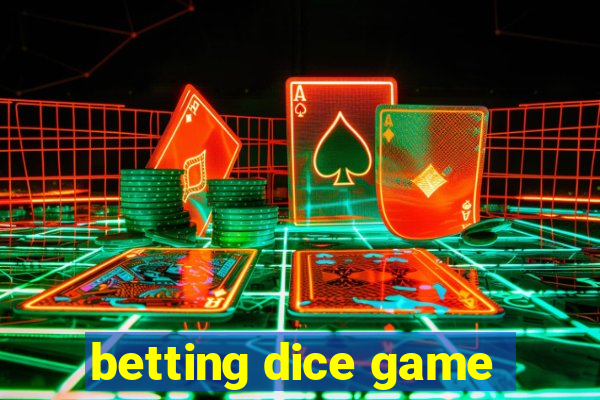 betting dice game