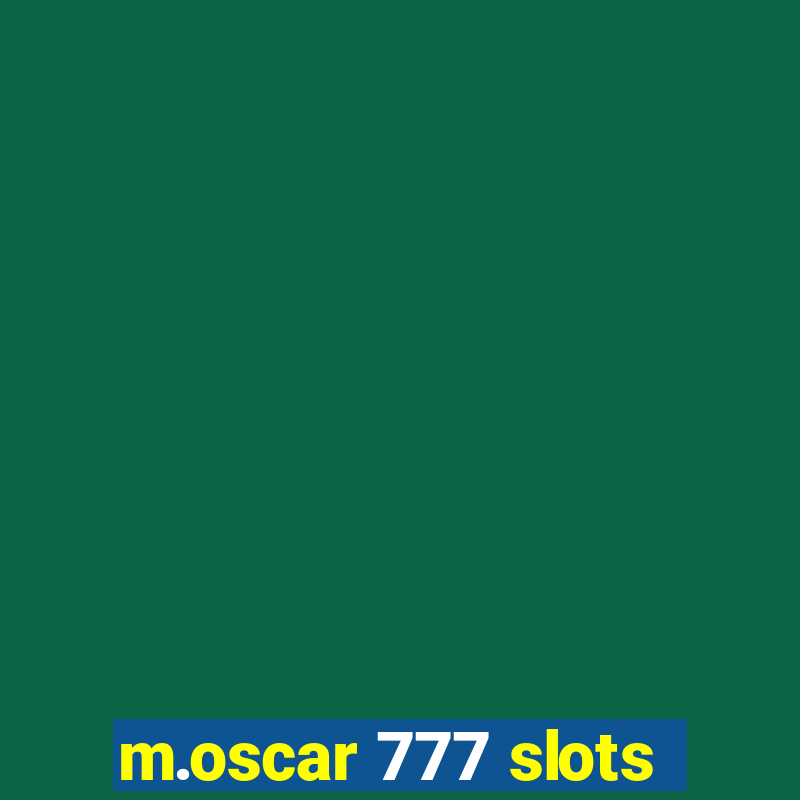 m.oscar 777 slots