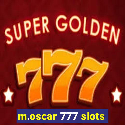 m.oscar 777 slots