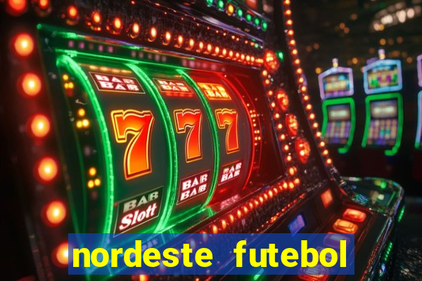 nordeste futebol tabela de aposta