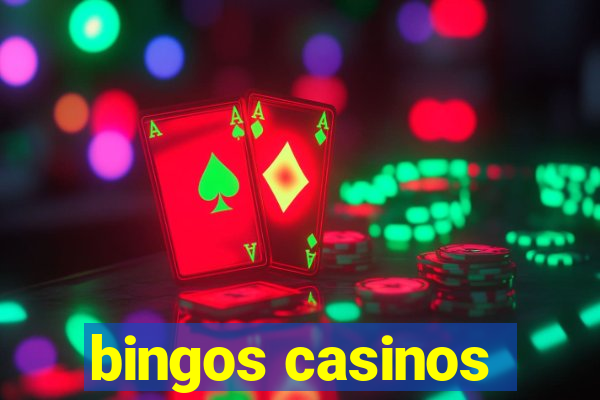 bingos casinos