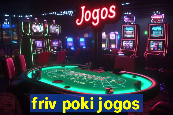 friv poki jogos