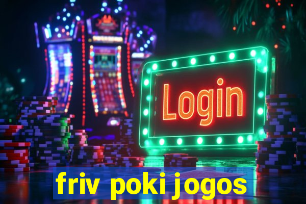 friv poki jogos