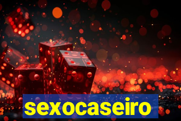 sexocaseiro