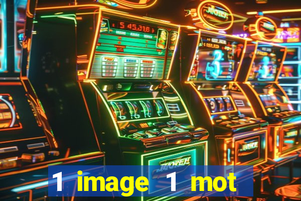 1 image 1 mot casino max