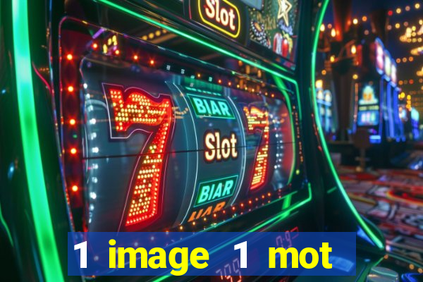 1 image 1 mot casino max