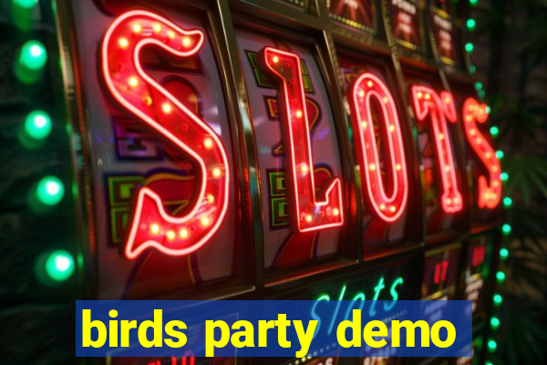 birds party demo