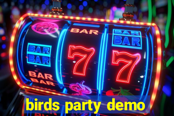 birds party demo