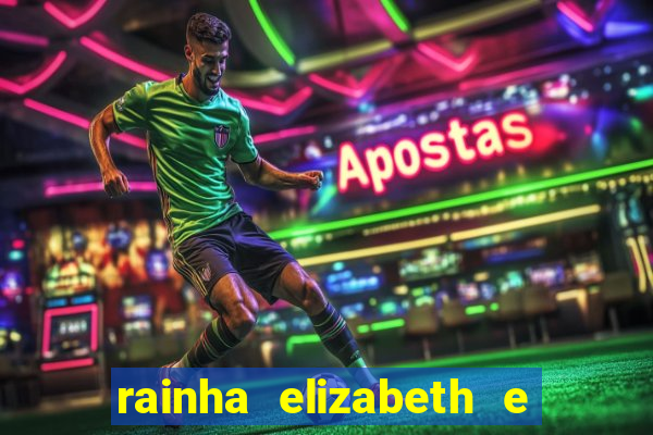 rainha elizabeth e sua irm茫