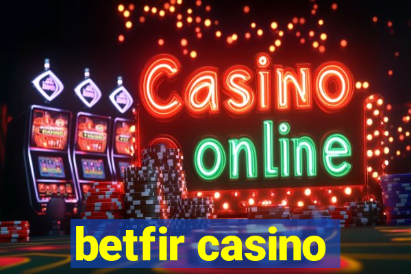 betfir casino