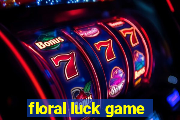 floral luck game