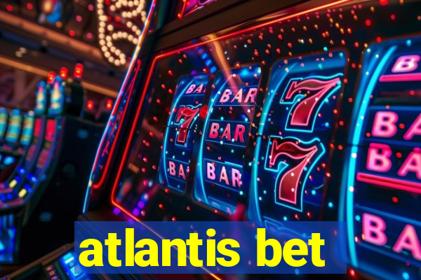 atlantis bet