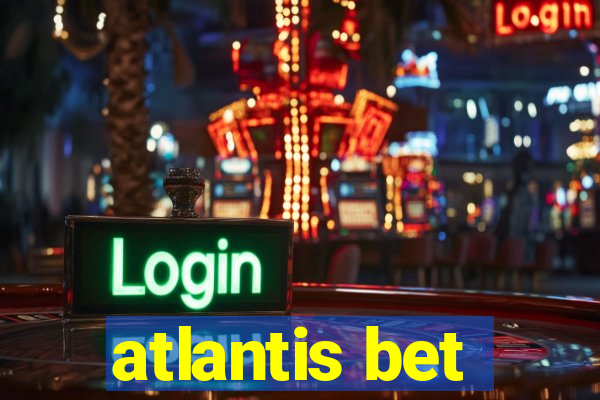 atlantis bet