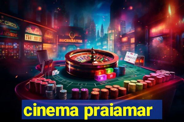 cinema praiamar