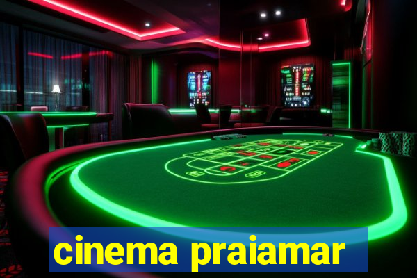 cinema praiamar