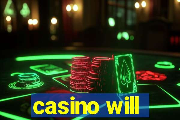 casino will