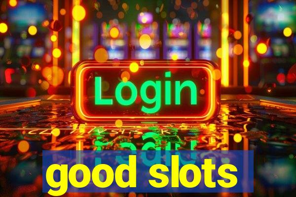 good slots