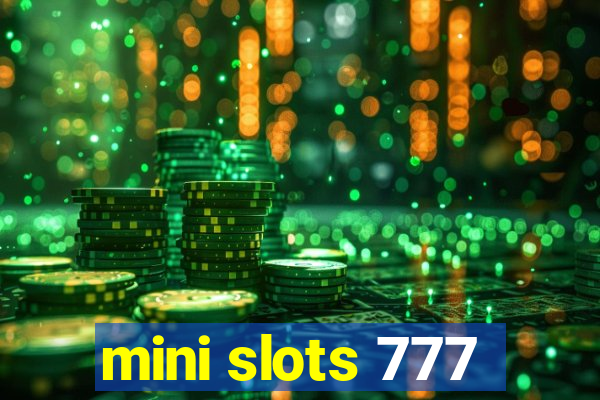 mini slots 777