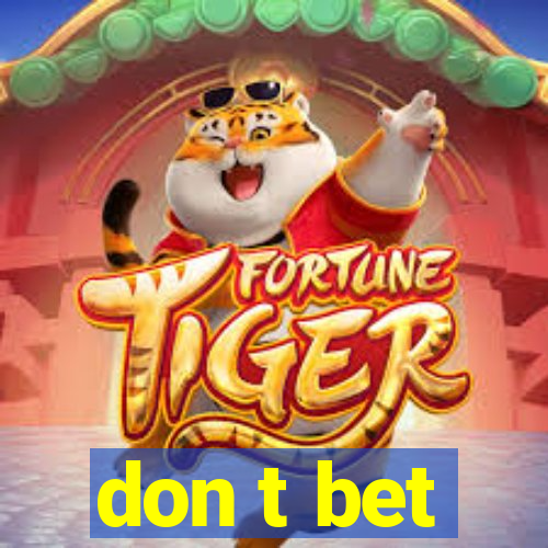 don t bet