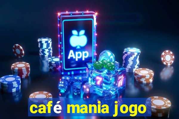 café mania jogo