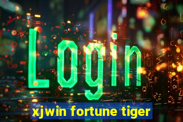 xjwin fortune tiger