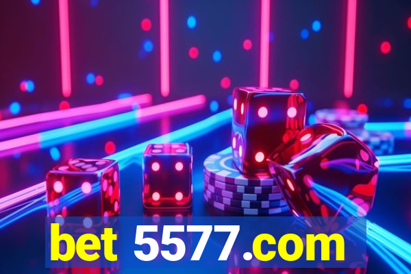 bet 5577.com