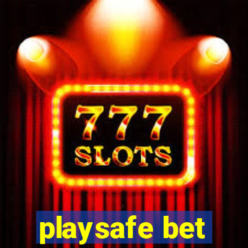 playsafe bet