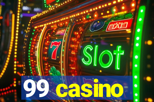 99 casino