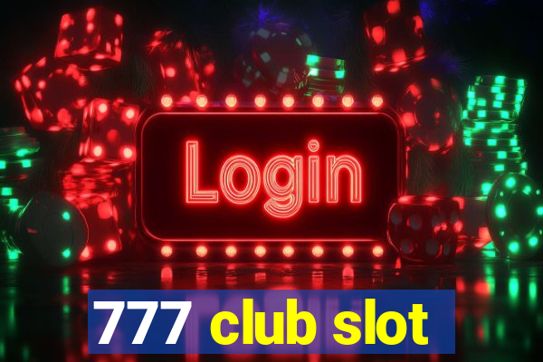 777 club slot