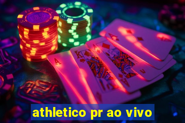 athletico pr ao vivo