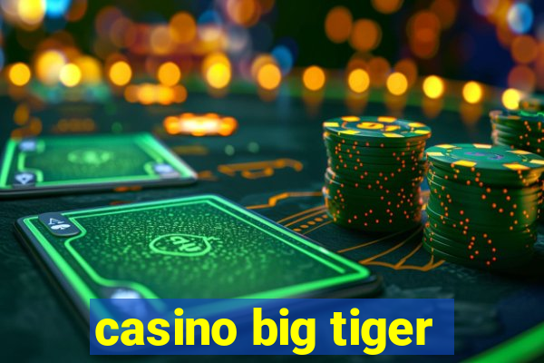 casino big tiger