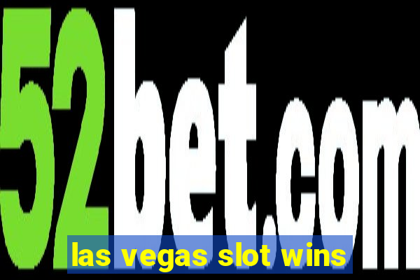 las vegas slot wins