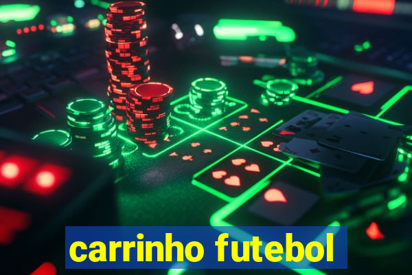 carrinho futebol