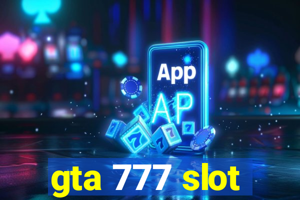 gta 777 slot