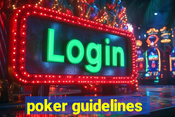 poker guidelines