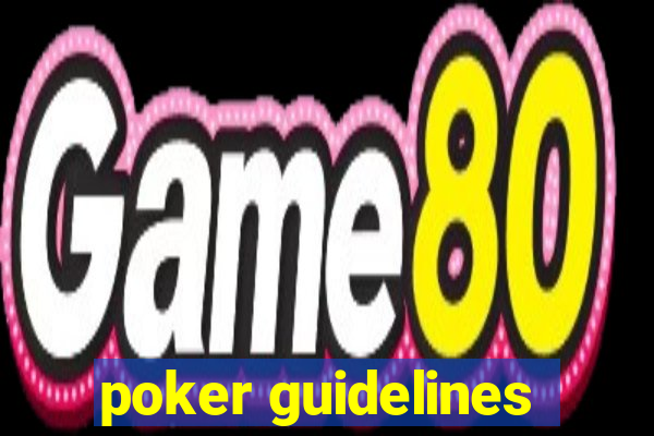 poker guidelines