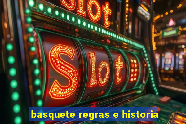 basquete regras e historia