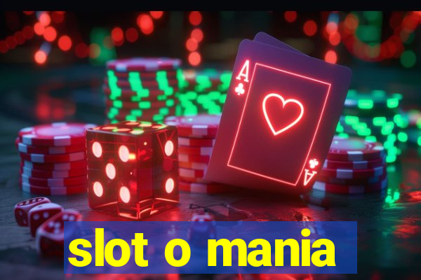 slot o mania