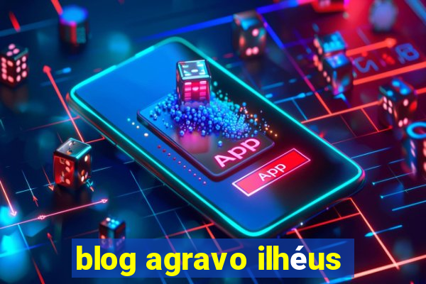 blog agravo ilhéus