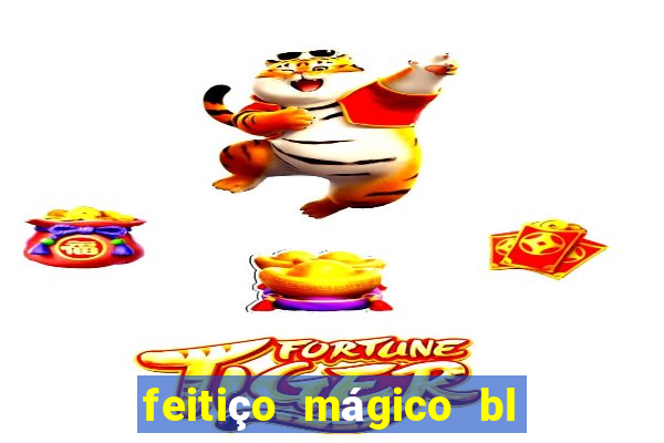 feitiço mágico bl ler online