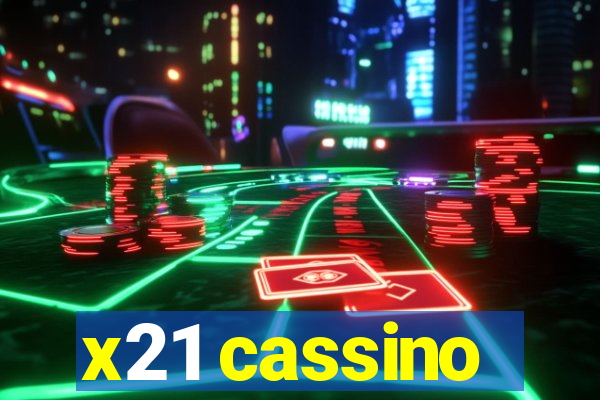 x21 cassino