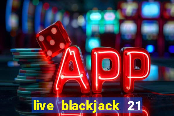 live blackjack 21 l wynnbet