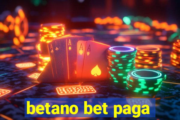 betano bet paga