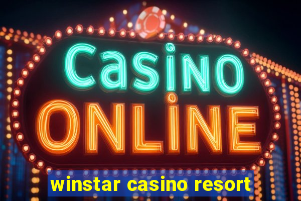 winstar casino resort