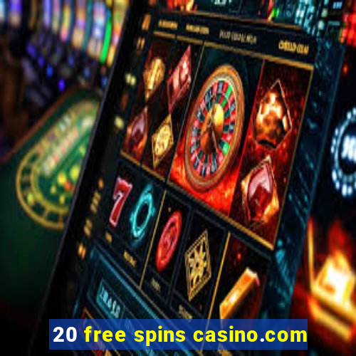 20 free spins casino.com