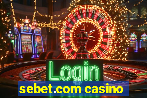 sebet.com casino