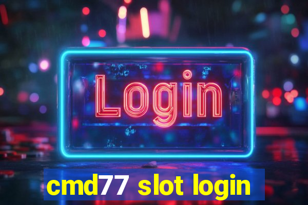 cmd77 slot login