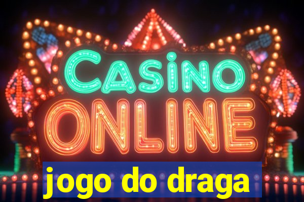 jogo do draga