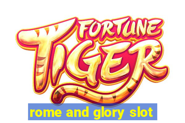 rome and glory slot